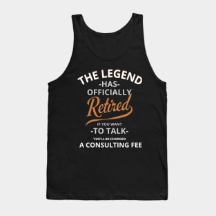 The Legend Has Officially Retired Funny Retirement T-Shirt Funny Retirement Gifts. Cool Retirement T-Shirts. Tank Top